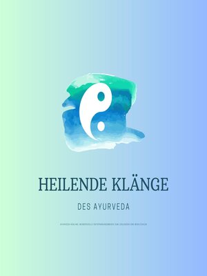 cover image of Heilende Klänge des Ayurveda--Ayurveda Healing--Wundervolle Entspannungsmusik